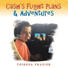 Cash's Flight Plans & Adventures