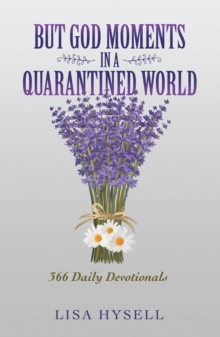 But God Moments in a Quarantined World : 366 Daily Devotionals