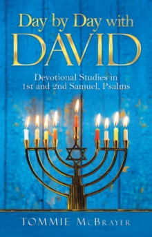 Day by Day with David : Devotional Studies in 1St and 2Nd Samuel, Psalms