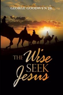 The Wise Seek Jesus