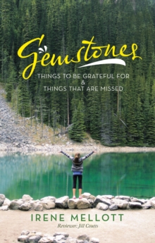 Gemstones : Things to Be  Grateful for &  Things That Are Missed