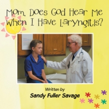 Mom, Does God Hear Me When I Have Laryngitis?