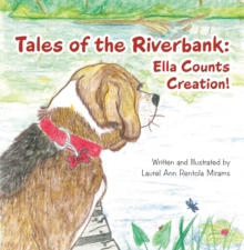 Tales of the Riverbank: : Ella Counts Creation!