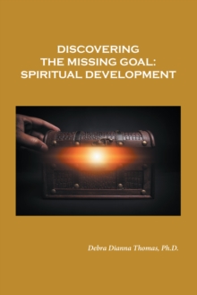 Discovering the Missing Goal:  Spiritual Development