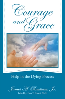 Courage and Grace : Help in the Dying Process