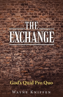 The Exchange : God's Quid Pro Quo