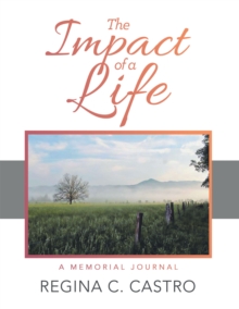 The Impact of a Life : A Memorial Journal