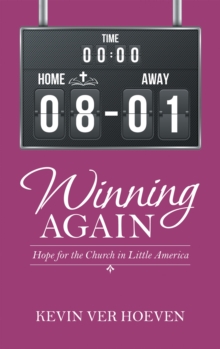 Winning Again : Hope for the Church in Little America