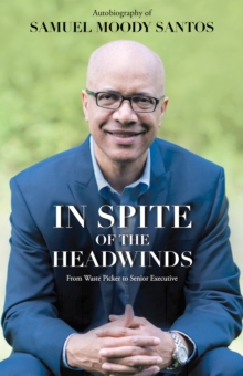 In Spite of the Headwinds : From Waste Picker to Senior Executive