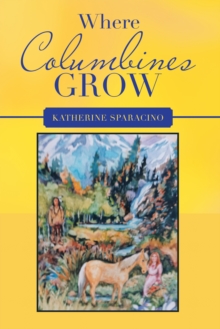 Where Columbines Grow