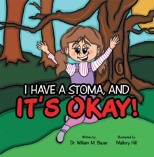 It's Okay! : I Have a Stoma, And