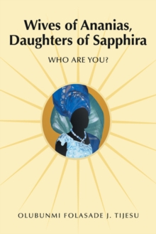 Wives of Ananias, Daughters of Sapphira : Who Are You?