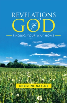 Revelations of God : Finding Your Way Home