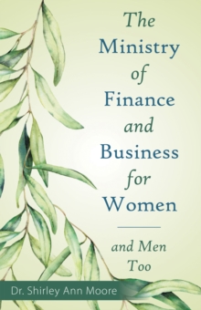 The Ministry of Finance and Business for Women : And Men Too