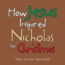 How Jesus Inspired Nicholas for Christmas