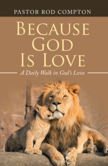 Because God Is Love : A Daily Walk in God's Love