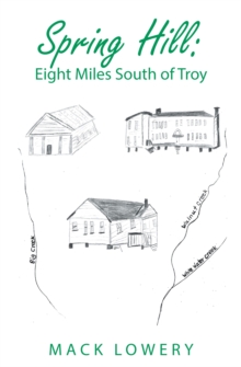 Spring Hill: Eight Miles South of Troy