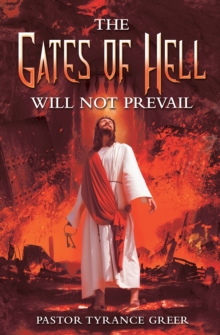 The Gates of Hell Will Not Prevail