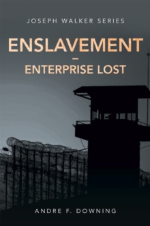 Enslavement - Enterprise Lost : Joseph Walker Series