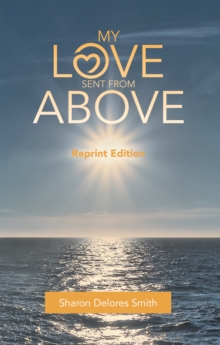 My Love Sent from Above : Reprint Edition