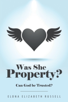 Was She Property? : Can God Be Trusted?