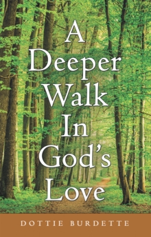 A Deeper Walk in God's Love