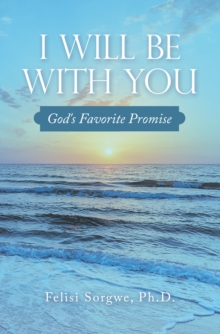 I Will Be with You : God's Favorite Promise