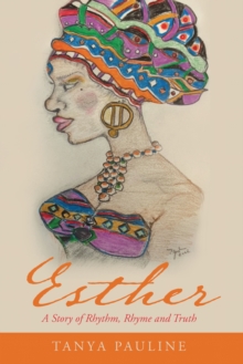 Esther : A Story of Rhythm,  Rhyme and Truth