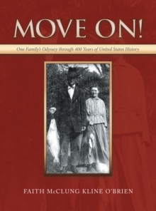 Move On! : One Family's Odyssey Through 400 Years of United States History