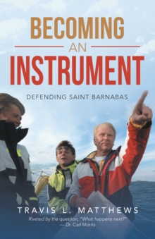 Becoming an Instrument : Defending Saint Barnabas