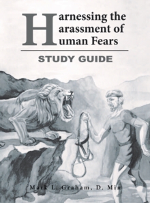 Harnessing the Harassment of Human Fears   Study Guide