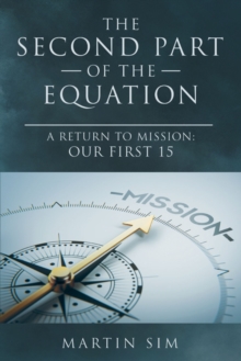 The Second Part of the Equation : A Return to Mission: Our First 15