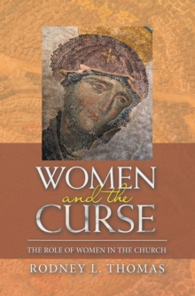 Women and the Curse : The Role of Women in the Church