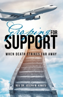 Groping for Support : When Death Strikes Far Away