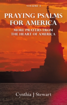 Praying Psalms for America : More Prayers from the Heart of America Volume 2