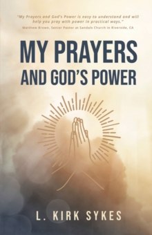 My Prayers and God's Power : Prayers Matter and so Do You