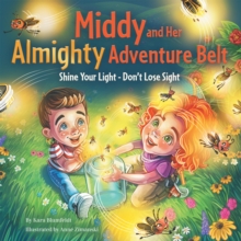 Middy and Her Almighty Adventure Belt : Shine Your Light - Don't Lose Sight