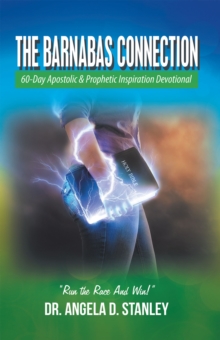 The Barnabas Connection : 60-Day Apostolic & Prophetic Inspiration Devotional