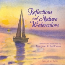 Reflections and Nature Watercolors