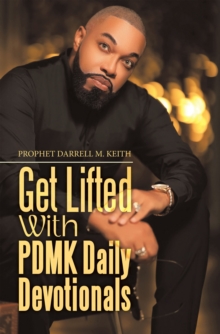 Get Lifted with Pdmk Daily Devotionals