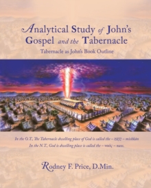 Analytical Study of John's Gospel and the Tabernacle : Tabernacle as John's Book Outline