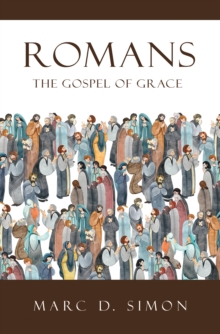 Romans : The Gospel of Grace