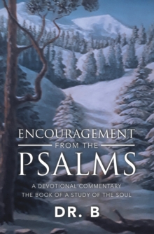 Encouragement from the Psalms : A Devotional Commentary