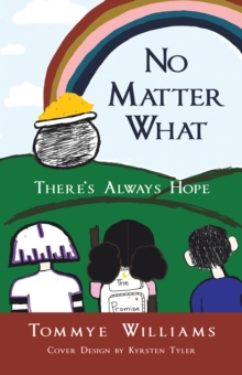 No Matter What : There's Always Hope