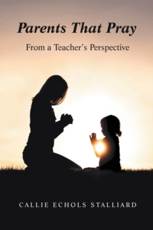 Parents That Pray : From a Teacher's Perspective