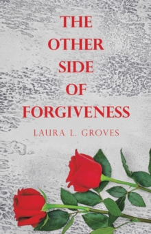 The Other Side  of  Forgiveness