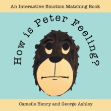 How Is Peter Feeling? : An Interactive Emotion Matching Book