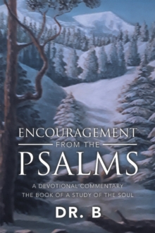 Encouragement from the Psalms : A Devotional Commentary