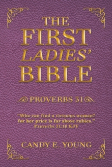 The First Ladies' Bible : Proverbs 31