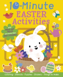 10-Minute Easter Activities : With Press-out Pieces and more than 100 Stickers!
